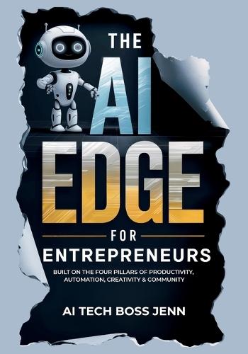 The AI Edge for Entrepreneurs: Built on the Four Pillars of Productivity, Automation, Creativity & Community  by Jennifer Eastmond at Abbey's Bookshop, 