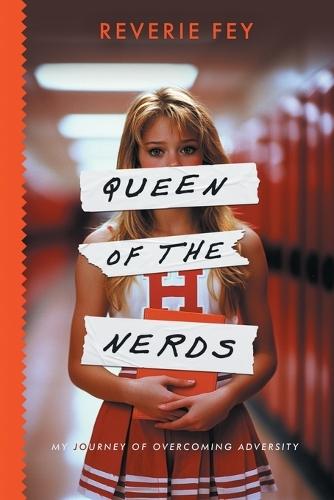Queen of the Nerds: My Journey of Overcoming Adversity