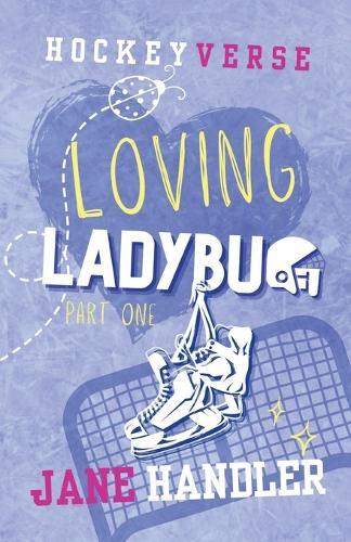 Loving Ladybug, Part One: A Why Choose Omegaverse Friends to Lovers Hockey Romance  by Jane Handler at Abbey's Bookshop, 