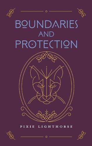 Boundaries and Protection  by Pixie Lighthorse at Abbey's Bookshop, 