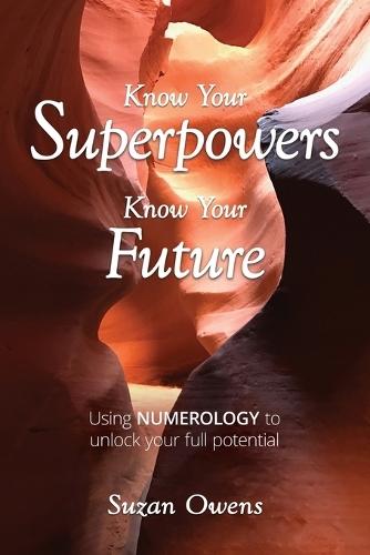Know Your Superpowers, Know Your Future  by Suzan Owens at Abbey's Bookshop, 