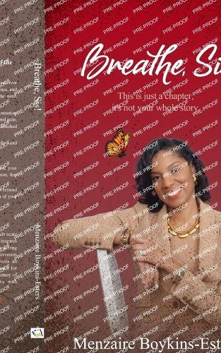 Breathe, Sis: This Is Just a Chapter; It's Not Your Whole Story  by Menzaire Boykins-Esters at Abbey's Bookshop, 