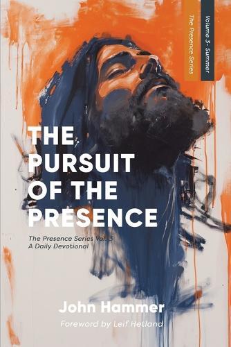 The Pursuit of the Presence: The Presence Series Volume 3  by Leif Hetland at Abbey's Bookshop, 