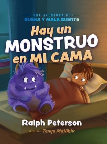 Hay un Monstruo en mi Cama: Una Aventura de Buena y Mala Suerte  by Ralph Peterson at Abbey's Bookshop, 