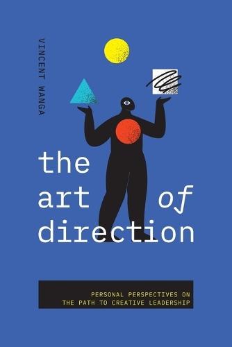 The Art of Direction: Personal Perspectives on the Path to Creative Leadership  by Vincent Wanga at Abbey's Bookshop, 