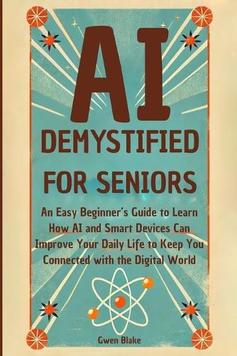 AI Demystified for Seniors  by Gwen Blake at Abbey's Bookshop, 