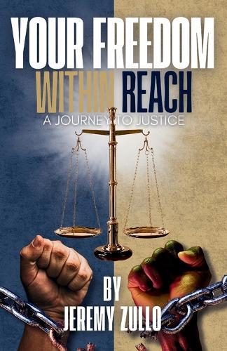 Your Freedom Within Reach: A Journey to Justice  by Jeremy Zullo at Abbey's Bookshop, 