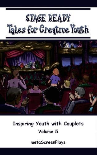 Stage Ready Tales for Creative Youth: Inspiring Youth with Couplets - Vol. 5  by Meta Screenplays at Abbey's Bookshop, 