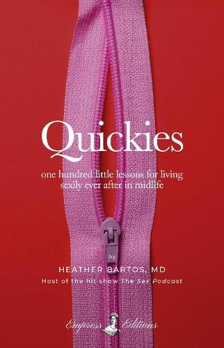 Quickies: One Hundred Little Lessons for Living Sexily Ever After in Midlife  by Heather Bartos at Abbey's Bookshop, 