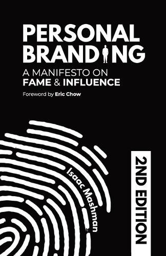 Personal Branding: A Manifesto on Fame and Influence  by Isaac Mashman at Abbey's Bookshop, 