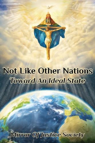 Not Like Other Nations: Toward An Ideal State  by Peter E Chojnowski at Abbey's Bookshop, 