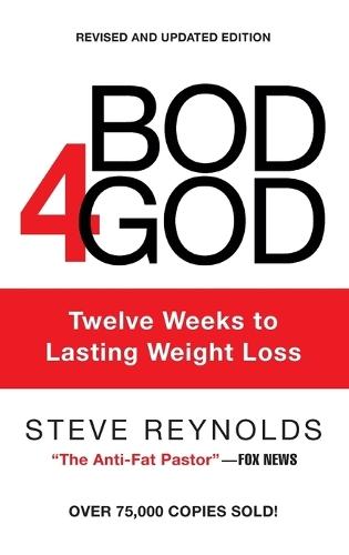 Bod4God: Twelve Weeks to Lasting Weight Loss  by Steve Reynolds at Abbey's Bookshop, 