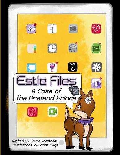 Estie Files: A Case of the Pretend Prince  by Laura Grantham at Abbey's Bookshop, 
