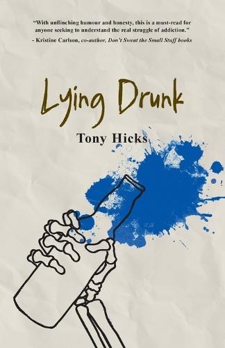 Lying Drunk  by Tony Hicks at Abbey's Bookshop, 