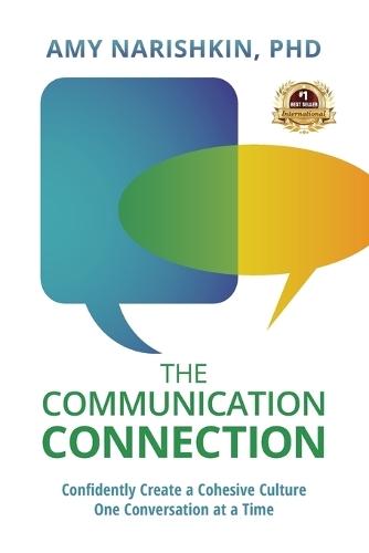The Communication Connection: Confidently Create a Cohesive Culture, One Conversation at a Time  by Amy Narishkin at Abbey's Bookshop, 