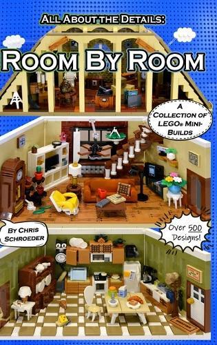 Room By Room: A Collection of LEGO(R) Mini-Builds  by Chris Schroeder at Abbey's Bookshop, 