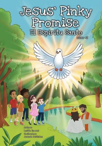 Jesus' Pinky Promise: El Espíritu Santo  by Leslie Torres at Abbey's Bookshop, 