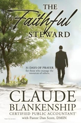 The Faithful Steward  by Claude Blankenship at Abbey's Bookshop, 