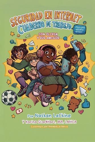 Libro de ejercicios de seguridad en Internet para preadolescentes con Olivia y amigos  by Nathaniel Lachine at Abbey's Bookshop, 