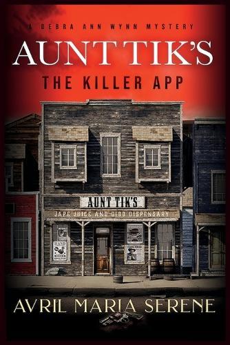 Aunt Tik's: The Killer App  by Avril Maria Serene at Abbey's Bookshop, 
