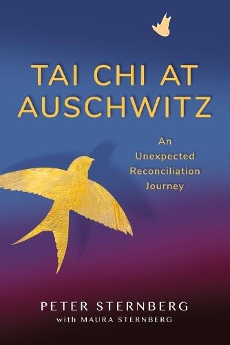 Tai Chi at Auschwitz: An Unexpected Reconciliation Journey