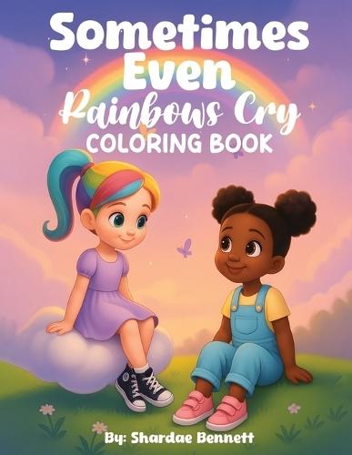 Sometimes Even Rainbows Cry Coloring Book  by Shardae Bennett at Abbey's Bookshop, 