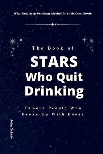 The Book of Stars Who Quit Drinking  by John Soforic at Abbey's Bookshop, 