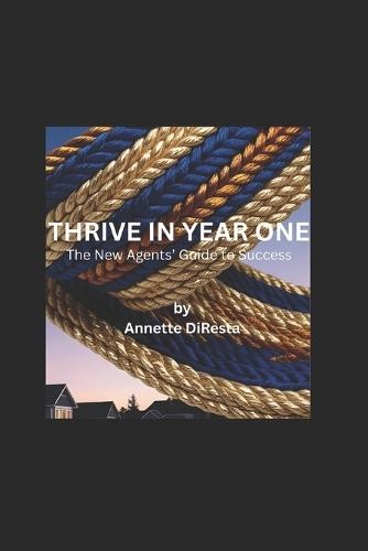 Thrive in Year One: The New Agents' Guide to Success  by Annette DiResta at Abbey's Bookshop, 