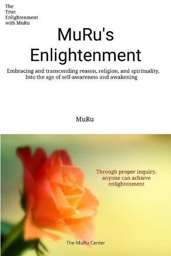 Muru's Enlightenment: Embracing and transcending reason, religion, and spirituality, Into the age of self-awareness and awakening  by Muru Lee at Abbey's Bookshop, 