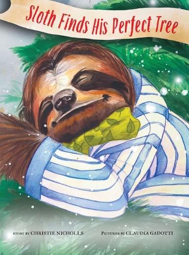 Sloth finds his Perfect Tree  by Christie Nicholls at Abbey's Bookshop, 