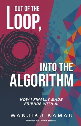 Out of the Loop, Into the Algorithm: How I Finally Made Friends with AI