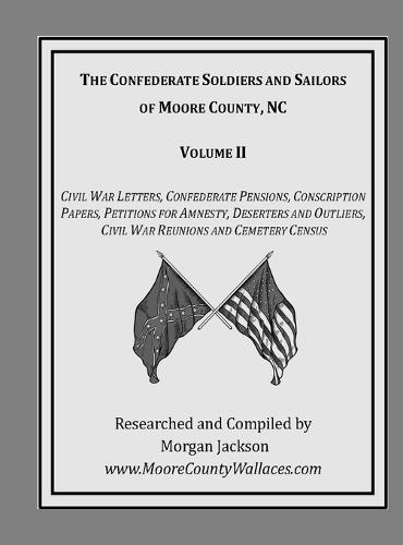 The Confederate Soldiers and Sailors of Moore County, NC  by Morgan Jackson at Abbey's Bookshop, 