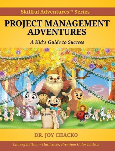 Project Management Adventures: A Kid's Guide to Success  by Joy Chacko at Abbey's Bookshop, 