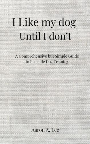 How to Raise the Perfect Dog: Everything you need to know from puppyhood to adolescence and beyond