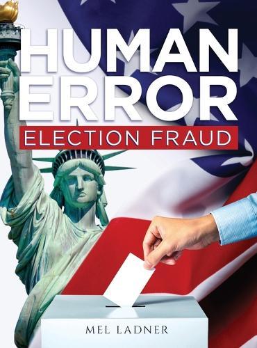 Human Error: Election Fraud