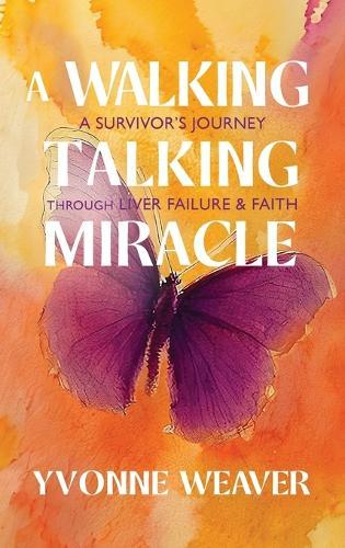 A Walking Talking Miracle  by Yvonne Weaver at Abbey's Bookshop, 