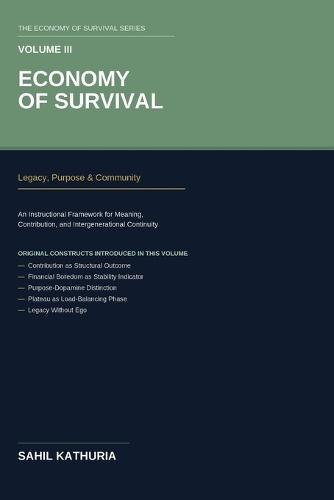 Economy of Survival: Volume III: Legacy, Purpose & Community