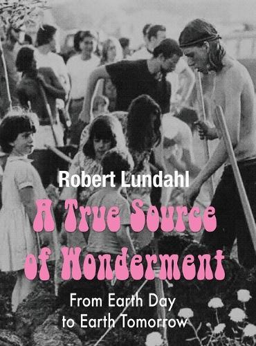 A True Source of Wonderment  by Robert T Lundahl at Abbey's Bookshop, 