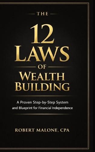 The 12 Laws of Wealth Building