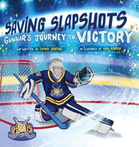 Saving Slapshots - Gunnar's Journey to Victory  by Tommy Boothe at Abbey's Bookshop, 