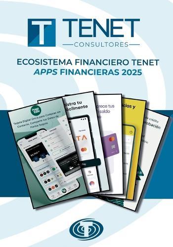 Ecosistema Financiero Tenet: Apps financieras 2025  by Tenet Consultores at Abbey's Bookshop, 