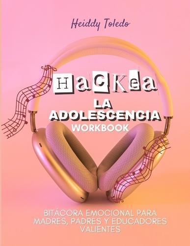 Hackea La Adolescencia Worbook  by Heiddy Toledo at Abbey's Bookshop, 