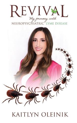 Revival: My Journey with Neuropsychiatric Lyme Disease  by Kaitlyn Oleinik at Abbey's Bookshop, 