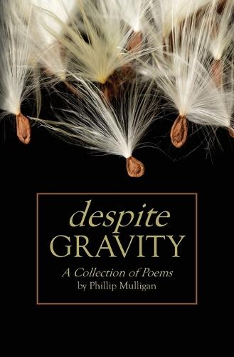 Despite Gravity: A Collection of Poems