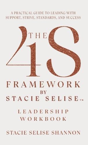 The 4S Framework by Stacie Selise Leadership Workbook  by Stacie Selise Shannon at Abbey's Bookshop, 