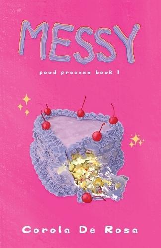 Messy: Food Freaxxx Book 1  by Corola de Rosa at Abbey's Bookshop, 