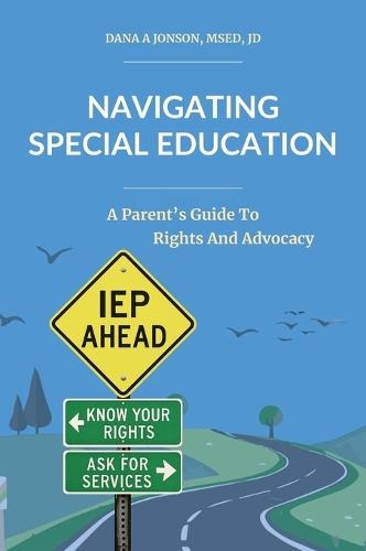 Navigating Special Education: A Parent's Guide to Rights and Advocacy  by Dana Jonson at Abbey's Bookshop, 