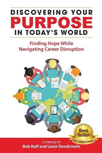 Discovering Your Purpose in Today's World  by Bob Kolf at Abbey's Bookshop, 