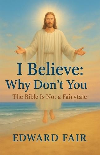 I Believe: Why Don't You  by Edward Fair at Abbey's Bookshop, 