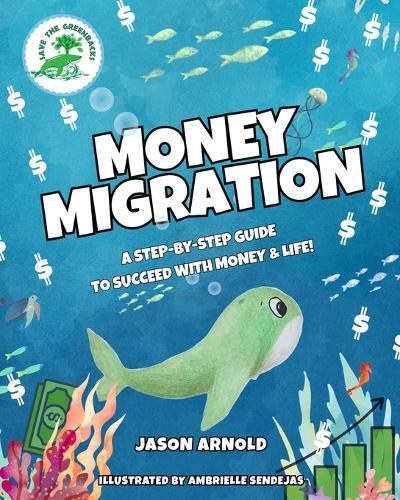 Money Migration: A Step-by-Step Guide to Succeed with Money & Life!  by Jason Arnold at Abbey's Bookshop, 